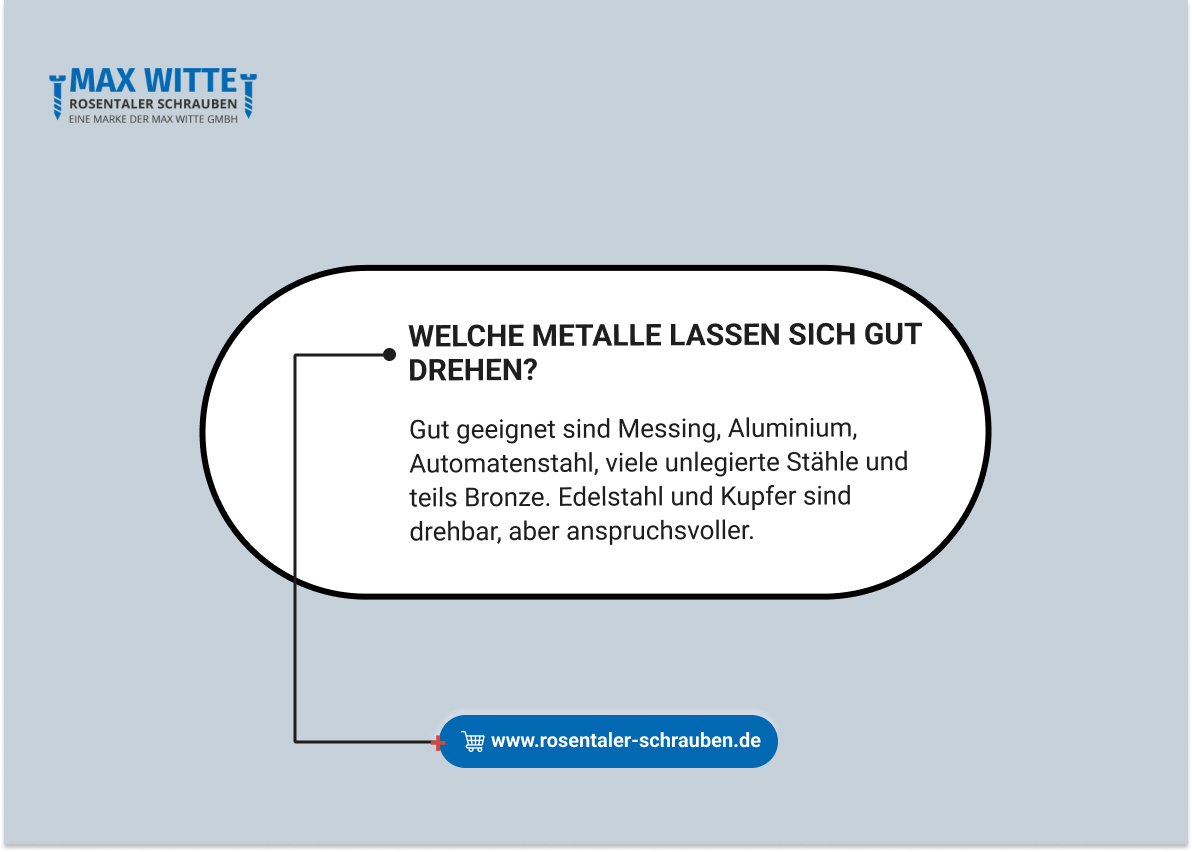 Welche Metalle lassen sich gut drehen?