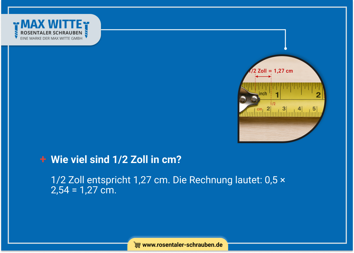 Wie viel sind 1/2 Zoll in cm?